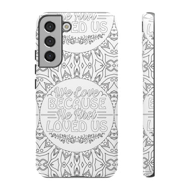 We Love Because He First Loved Us Christian Tough Phone Case Samsung Galaxy S22 Plus Glossy