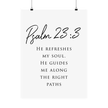 Faith Culture He Refreshes My Soul Psalm 23:3 Christian Matte Poster | Minimal Typography Scripture Wall Art Print