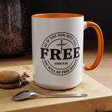 Faith Culture - Free Indeed John 8:36 Christian Accent Mug, 11oz & 15oz | So If the Son Sets You Free 15oz Orange
