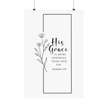 Faith Culture His Grace Romans 6:14 Christian Matte Poster | More Powerful Than Sin Scripture Wall Art Print