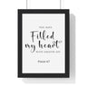 Filled My Heart with Joy framed Bible verse wall art inspired by Psalm 4:7, black frame with black and white scripture typography