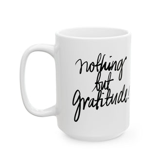 Faith Culture - Nothing but Gratitude - Christian Thanksgiving Mug, 11oz and 15oz