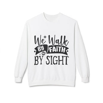Faith Culture - Walk by Faith Not by Sight Christian Sweatshirt | 2 Corinthians 5:7 Scripture Apparel White