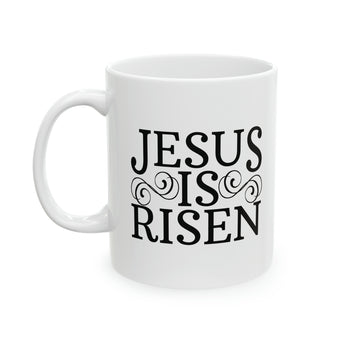 Faith Culture - Jesus is Risen Christian Coffee or Tea Ceramic Mug 11oz