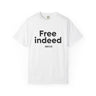 Free Indeed Bold T-Shirt | John 8:36 Christian Apparel White