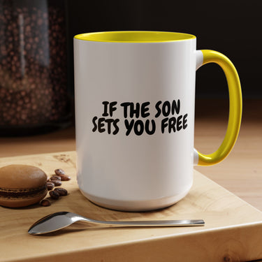 Faith Culture - If the Son Sets You Free Christian Mug, 11oz & 15oz | John 8:36 Inspired Accent Mug 15oz Yellow