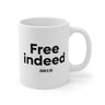 Free Indeed Christian Mug | John 8:36 Bible Verse Gift 11oz White