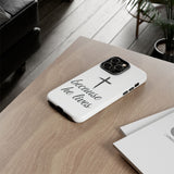 Because He Lives Tough Case