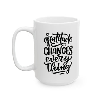 Faith Culture - Gratitude Changes Everything - Christian Thanksgiving Mug, 11oz and 15oz