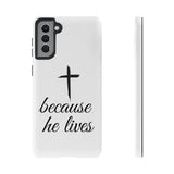 Because He Lives Tough Case Samsung Galaxy S21 Plus Glossy