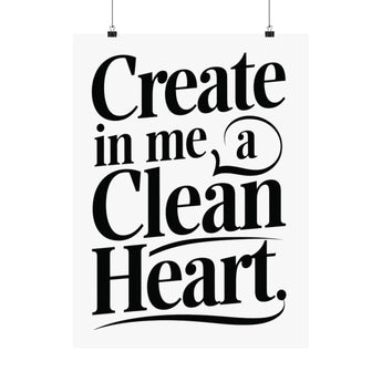 Faith Culture Create in Me a Clean Heart Art Print | Psalm 51:10 Matte Poster