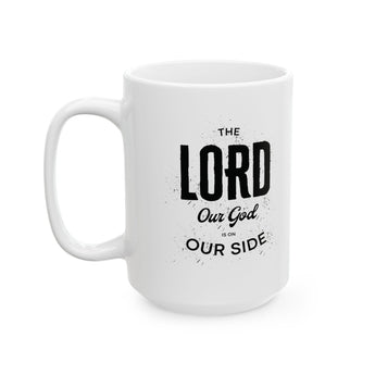 Faith Culture - The Lord Our God is On Our Side - Christian Thanksgiving Mug, 11oz and 15oz