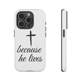 Because He Lives Tough Case iPhone 15 Pro Matte