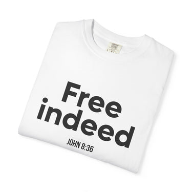 Free Indeed Bold T-Shirt | John 8:36 Christian Apparel
