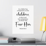 Faith Culture - Psalm 103:13 Christian Poster Father’s Compassion Scripture Wall Art