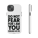 Faith Culture – Do Not Fear Isaiah 41:10 Christian Tough Phone Case