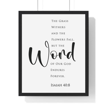 The Word Endures Forever framed Christian wall art inspired by Isaiah 40:8, black frame with black and white scripture typography
