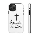 Because He Lives Tough Case iPhone 11 Pro Glossy