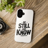 Faith Culture – Be Still and Know Psalm 46:10 Christian Tough Phone Case iPhone 16 Plus Glossy