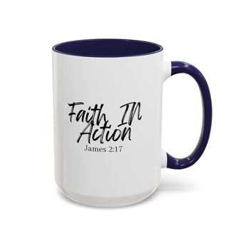 Faith Culture - Faith In Action - James 2:17 Christian Coffee Mug 15oz Navy