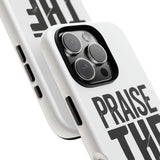 Faith Culture – Praise the Lord Christian Tough Phone Case