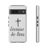 Because He Lives Tough Case Google Pixel 7 Matte