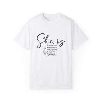 Faith Culture - Protective, Affectionate, Kind, Hopeful, Faithful Mama Unisex Garment-Dyed T-shirt