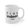 Free Indeed Christian Mug | John 8:36 Bible Verse Gift 11oz White