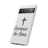 Because He Lives Tough Case