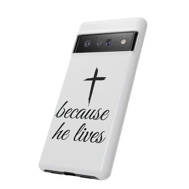 Because He Lives Tough Case