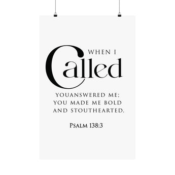 Faith Culture When I Called Psalm 138:3 Christian Matte Poster | Bold and Stouthearted Scripture Wall Art Print