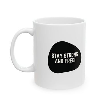 Faith Culture – Stay Strong and Free Mug – 11oz & 15oz | Empowering Canadian Coffee Cup