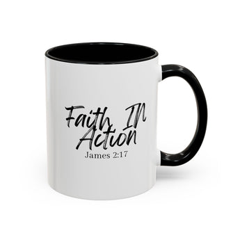 Faith Culture - Faith In Action - James 2:17 Christian Coffee Mug 11oz Black