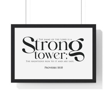 Strong Tower framed Christian wall art, Proverbs 18:10, black lettering on white with a black wooden frame