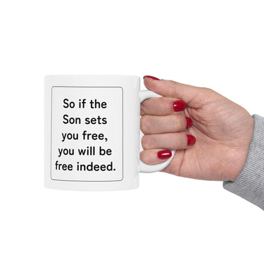 Faith Culture – Free Indeed John 8:36 Christian Mug – 11oz & 15oz