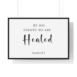 By His Stripes framed Christian wall art, Isaiah 53:5, black lettering on white with a black wooden frame