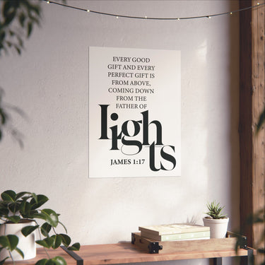 Faith Culture - Every Good Gift Christian Poster James 1:17 Father of Lights Scripture Wall Art