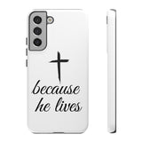 Because He Lives Tough Case Samsung Galaxy S22 Plus Matte