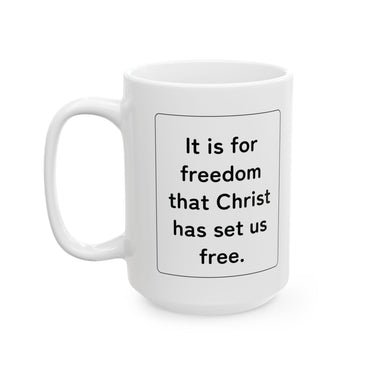 Faith Culture – Set Us Free Galatians 5:1 Christian Mug – 11oz & 15oz | Faith-Inspired Morning Motivation 15oz