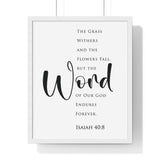 The Word Endures Forever framed Bible verse wall art inspired by Isaiah 40:8, white frame with black and white scripture typography