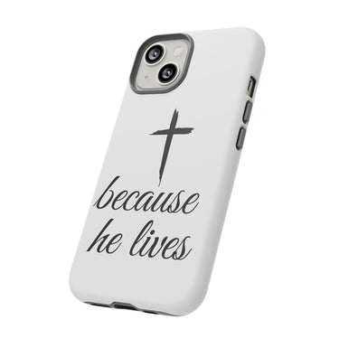 Because He Lives Tough Case