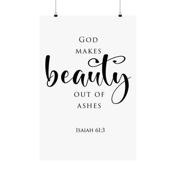 Faith Culture Beauty Out of Ashes Isaiah 61:3 Christian Matte Poster | Hope Scripture Wall Art Print