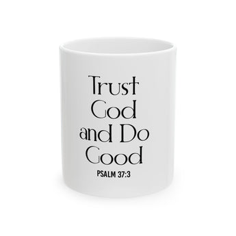 Trust God and Do Good Christian Mug | Psalm 37:3