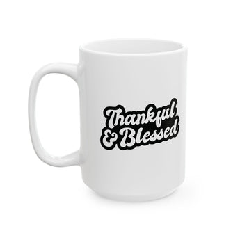 Faith Culture - Thankful & Blessed - Christian Thanksgiving Mug, 11oz and 15oz