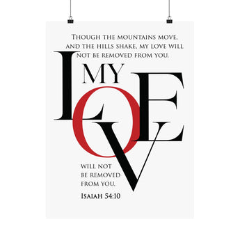 Faith Culture My Love Will Not Be Removed Isaiah 54:10 Christian Matte Poster | Minimalist Scripture Wall Art Print