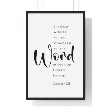 The Word Endures Forever framed Christian wall art inspired by Isaiah 40:8, black frame with black and white scripture typography