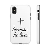 Because He Lives Tough Case iPhone X Glossy