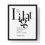 The Lord Is My Light framed Christian wall art inspired by Psalm 27:1, black frame with black and white scripture typography