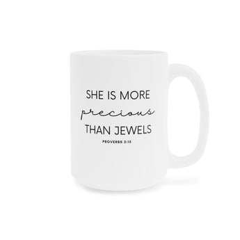 Faith Culture - She is Far More Precious than Jewels Proverbs 31:10 Christian Ceramic Mug (11oz\15oz\20oz)