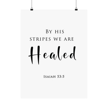 Faith Culture Healed Isaiah 53:5 Christian Matte Poster | Scripture Healing Wall Art Print